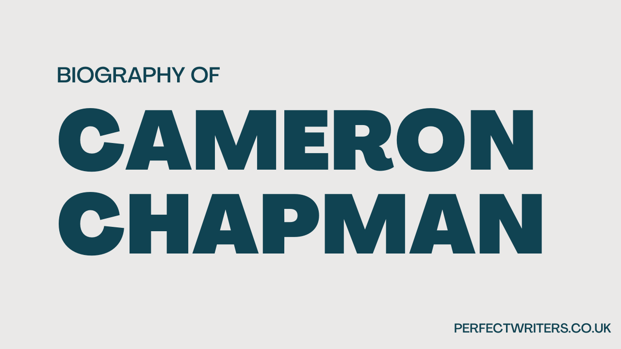 Cameron Chapman Net Worth 2024, Relationships, Age, Career